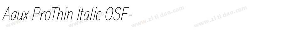Aaux ProThin Italic OSF字体转换